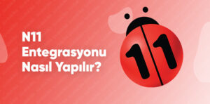 N11 Entegrasyonu Nasıl Yapılır?